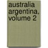 Australia Argentina, Volume 2
