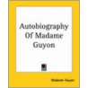 Autobiography Of Madame Guyon door Madame Guyon
