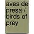Aves de Presa / Birds of Prey