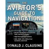 Aviator's Guide To Navigation door Donald J. Clausing