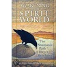Awakening To The Spirit World door Sandra Ingermann