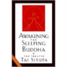Awakening the Sleeping Buddha door The Twelfth Tai Situpa