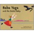 Baba Yaga and the Stolen Baby