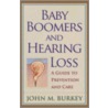 Baby Boomers And Hearing Loss door John M. Burkey