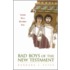 Bad Boys of the New Testament