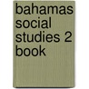 Bahamas Social Studies 2 Book door Bethel