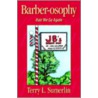 Barberosophy-Hair We Go Again door Terry Sumerlin