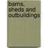 Barns, Sheds And Outbuildings