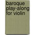 Baroque Play-Along For Violin