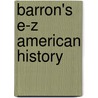 Barron's E-Z American History by William O. Kellogg