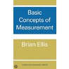 Basic Concepts of Measurement door Brian Ellis