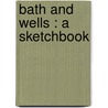 Bath And Wells : A Sketchbook door D.S. Andrews
