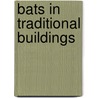 Bats In Traditional Buildings by Phil Richardson