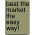 Beat the Market the Easy Way!