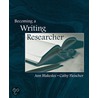 Becoming A Writing Researcher by Cathy Fleischer