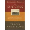 Becoming a Pioneer of Success by Tracy Armstrong