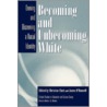 Becoming and Unbecoming White door Onbekend