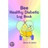 Bee Healthy Diabetic Log Book
