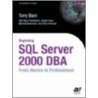 Beginning Sql Server 2000 Dba by Tony Bain