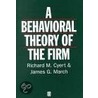 Behavioral Theory of the Firm door Richard M. Cyert