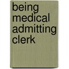 Being Medical Admitting Clerk door Linda Barber