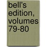 Bell's Edition, Volumes 79-80 door John Bell