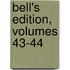 Bell's Edition, Volumes 43-44