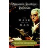 Benjamin Franklin, Politician door Francis Jennings