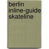 Berlin Inline-Guide Skateline door Onbekend