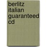 Berlitz Italian Guaranteed Cd door Berlitz Publishing