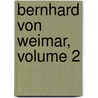 Bernhard Von Weimar, Volume 2 door Gustav Droysen