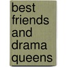 Best Friends And Drama Queens by Meg Carbot