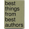 Best Things From Best Authors door Jacob W. Shoemaker