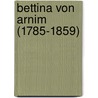 Bettina von Arnim (1785-1859) door Conrad Alberti