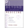 Beyond Complementary Medicine by Michael H. Cohen