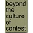 Beyond The Culture Of Contest