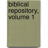 Biblical Repository, Volume 1 by Edward Robinson