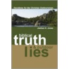 Biblical Truth & Outdoor Lies door Joshua H. Jones