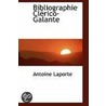 Bibliographie Clerico-Galante door Antoine Laporte