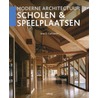 Moderne architectuur - Scholen & speelplaatsen