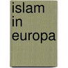 Islam in Europa by J. Sanctorum