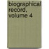 Biographical Record, Volume 4