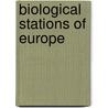 Biological Stations of Europe door Charles Atwood Kofoid