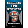 Biomolecular Epr Spectroscopy door Wilfred Raymond Hagen