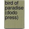Bird Of Paradise (Dodo Press) door Ada Leverson