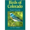 Birds of Colorado Field Guide door Stan Tekiela
