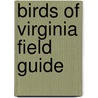 Birds of Virginia Field Guide door Stan Tekiela