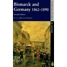 Bismarck And Germany, 1862-90 by David G. Williamson