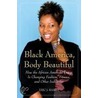 Black America, Body Beautiful by Eric J. Bailey