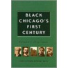 Black Chicago's First Century door Christopher Robert Reed